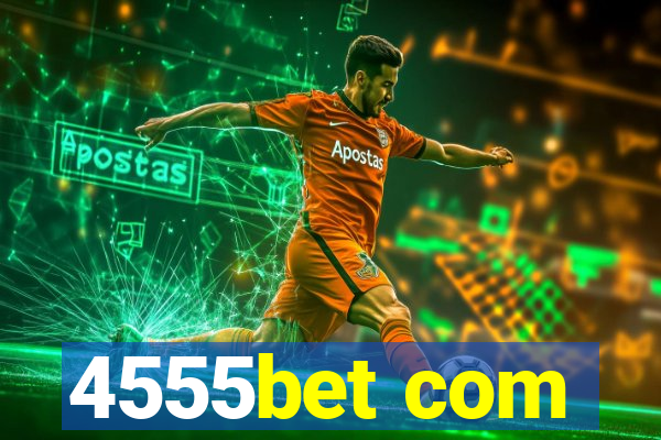 4555bet com